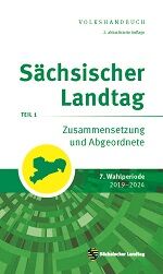 Volkshandbuch des 7. Sächsischen Landtags - Teil 1: Zusammensetzung und Abgeordnete